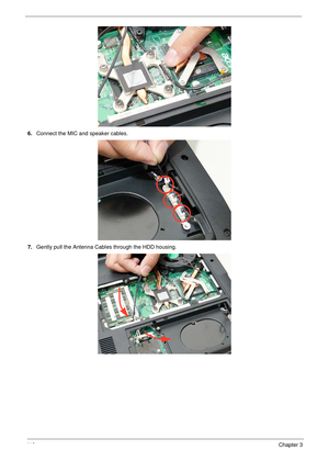 Page 12011 0Chapter 3
6.Connect the MIC and speaker cables.
7.Gently pull the Antenna Cables through the HDD housing. 