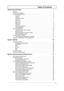 Page 7VII
Table of Contents
System Specifications  1
Features. . . . . . . . . . . . . . . . . . . . . . . . . . . . . . . . . . . . . . . . . . . . . . . . . . . . . . . . . . . .  1
System Block Diagram  . . . . . . . . . . . . . . . . . . . . . . . . . . . . . . . . . . . . . . . . . . . . . . . . .4
Your Acer Notebook tour   . . . . . . . . . . . . . . . . . . . . . . . . . . . . . . . . . . . . . . . . . . . . . . .5
Top View  . . . . . . . . . . . . . . . . . . . . . . . . . . . . . . . . . . . . . . . ....