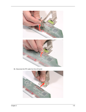 Page 125Chapter 311 5
14.Disconnect the FPC cable from the LCD panel.  