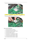 Page 111Chapter 3101
18.Remove the two screw (B) securing the modem card.
19.Lift the modem board to remove it from the main board. 
Removing the Main Board
1.See “Removing the Battery Pack” on page 54.
2.See “Removing the SD dummy card” on page 55.
3.See “Removing the ExpressCard dummy card” on page 56.
4.See “Removing the Lower Cover” on page 56.
5.See “Removing the DIMM” on page 58.
6.See “Removing the TV Tuner Board Modules” on page 58.
7.See “Removing the TV Tuner Board Modules” on page 58.
8.See “Removing...