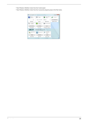 Page 31Chapter 125
                        • Start Windows Mobility Center from the Control panel.
                        • Start Windows Mobility Center from the Accessories program group in the Start menu. 