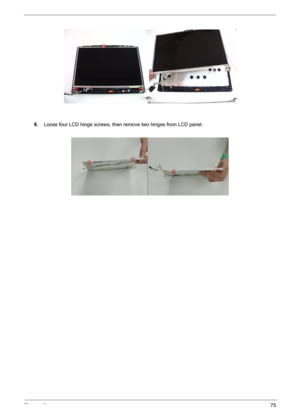 Page 75Chapter 375
9.Loose four LCD hinge screws, then remove two hinges from LCD panel. 