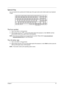 Page 23
Chapter 117
Special Key
You can locate the Euro symbol and US dollar sign at the upper-center and/or bottom-right of your keyboard. 
To  t y p e :
The Euro symbol
1. Open a text editor or word processor.
2. Either directly press the   symbol at the bottom-right  of the keyboard, or hold  and then 
press the  symbol at the upper-center of the keyboard.
NOTE:  Some fonts and software do not support the Euro symbol. Please refer to www.microsoft.com/
typography/faq/faq12.htm for more information.
The US...