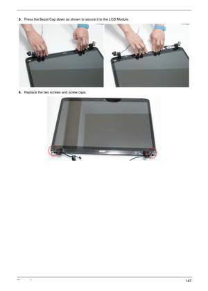 Page 157Chapter 3147
3.Press the Bezel Cap down as shown to secure it to the LCD Module.
4.Replace the two screws and screw caps. 