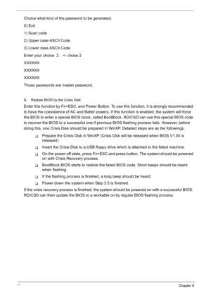 Page 109
99Chapter 5
Choice what kind of the password to be generated:
0) Exit
1) Scan code
2) Upper case ASCII Code
3) Lower case ASCII Code
Enter your choice  2    