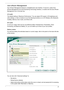 Page 36
Chapter 127
Acer ePower Management
Acer ePower Management features a straightforward user interface. To launch it, select Acer 
ePower Management from the Empowering Technology  interface, or double click the Acer ePower 
Management icon in the task tray.
AC mode
The default setting is “Maximum Performance.”  You can adjust CPU speed, LCD brightness and 
other settings, or click on buttons to turn the following functions on or off: Wireless LAN, Bluetooth, 
CardBus, Memory Card, Audio, and Wired LAN.
DC...