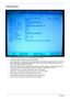 Page 5747Chapter 2
Information
•CPU type: This item will show the CPU information of the system.
•CPU speed: This item will show the COU clock speed.
•IDE1 model name: This item will show the model name of HDD installed on primary IDE master. The hard 
disk model name is automatically detected by the system. If there is no hard disk present or unknown 
type, “None” should be shown on this field.
•IDE1 serial number: This item will show the serial number of HDD installed on Primary IDE master. If no 
hard disk...