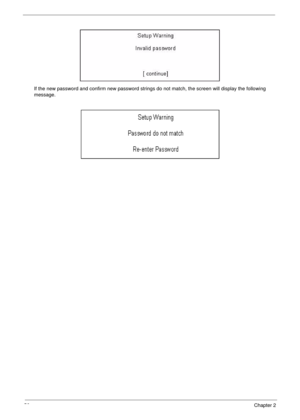 Page 5656Chapter 2
If the new password and confirm new password strings do not match, the screen will display the following 
message. 