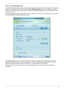 Page 27Chapter 127
Acer eNet Management
Acer eNet Management helps you to quickly and easily connect to both wired and wireless networks in a variety of 
locations. To access this utility, either click on the Acer eNet Management icon on your notebook, or start the 
program from the Start menu. You also have the option to set Acer eNet Management to start automatically when 
you boot up your PC.
Acer eNet Management automatically detects the best settings for a new location, while offering you the freedom 
to...