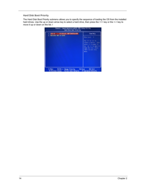 Page 2214Chapter 2
Hard Disk Boot Priority
The Hard Disk Boot Priority submenu allows you to specify the sequence of loading the OS from the installed 
hard drives. Use the up or down arrow key to select a hard drive, then press the  key or the  key to 
move it up or down on the list. l    