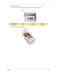 Page 53Chapter 345
11 .Remove the HDD module. 
a.Remove the four screws (B) that secures the HDD module to the HDD bracket. 
b.Slide the HDD out of the bracket. 
Screw (Quantity)ColorTo r q u ePart No.
#6-32*3/16 NI (4) Silver 5.5 to 6.5 kgf-cm 86.5A5B6.012 