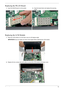 Page 83Chapter 373
Replacing the WLAN Board
Replacing the LCM Module
1.Insert the WLAN board in to the socket.2.Push the board down and replace the securing 
screw.
1.Place the LCM module on to the lower cover at a 90 degree angle.
IMPORTANT:Ensure all cables are clear of the hinges before replacing the LCM module.
2.Replace the four screws (two each side) to secure the LCM module to the lower cover. 