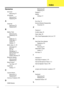 Page 225215
Numerics
3G Cover
Removing
 43
3G Module
Removing
 47
Replacing 99
A
Antennas
Removing
 78
Replacing 80
B
Battery Pack
Removing
 42
Replacing 102
BIOS
ROM size
 17
ROM type 17
vendor 17
Version 17
BIOS Utility 21–29
Advanced 24
Boot 27
Exit 28
Navigating 21
Save and Exit 28
Security 24
System Security 28
Bluetooth Module
Removing
 60
Replacing 92
Board Layout
Top View
 127
brightness
hotkeys
 13
C
Camera Board
Removing
 73
Replacing 85
Common Problems 104
D
DIMM ModuleRemoving
 45
Replacing 99...