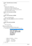 Page 4636Chapter 2
Example 1: Read DMI Information from Memory
Input: 
dmitools /r 
Output:
Manufacturer (Type1, Offset04h): Acer
Product Name (Type1, Offset05h): Aspire one xxxxx
Serial Number (Type1, Offset07h): 01234567890123456789
UUID String (Type1, Offset08h): xxxxxxxx-xxxx-xxxx-xxxx-xxxxxxxxxxxx
Asset Tag (Type3, Offset04h): Acer Asstag
Example 2: Write Product Name to EEPROM
Input:
dmitools /wp Acer
Example 3: Write Serial Number to EEPROM
Input:
dmitools /ws 01234567890123456789
Example 4: Write UUID...