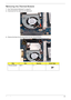 Page 77Chapter 367
Removing the Thermal Module
1.See “Removing the Mainboard” on page 65.
2.Disconnect the Fan cable from the Mainboard.
3.Remove the three (3) securing screws from the Thermal Module.
StepSizeQuantityScrew Type
Thermal Module M2*4 3 