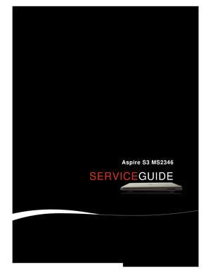 Page 1Aspire S3 MS2346
SERVICEGUIDE 