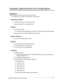 Page 11Hardware Specifications and Configurations1-3
Hardware Specifications and Configurations
Features0
The following is a summary of the computer’s many features.
Operating System 0
Genuine Windows® 7 Home Premium 64-bit
Genuine Windows® 7 Home Basic 64-bit
Platform0
Huron River platform
Supports the Second Generation Intel® Core™ Mobile Processor (Sandy Bridge)
Chipset: Mobile Intel® HM77 (6MB BIOS ROM) Chipset
System Memory0
On board, up to 8pcs DDRIIIL (4GB)
Display0
13.3-inch High...