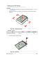 Page 115Machine Maintenance3-61
Replacing the HDD Module0
NOTE:NOTE:
For models that have SSD disk drive installed, please proceed to page 3-64,  “ Replacing 
the SSD Module ” 
1. Place the HDD module in the bracket ( 1) and then secure the HDD bracket using four 
screws ( 2). 
Figure 3-98. HDD Bracket Screws
2. Connect the cable to the HDD module. 
Figure 3-99. HDD Cable
Table 3-98. Screws
StepScrewQuantityScrew Type
HDD Bracket Reassembly
M3 x L44 