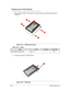 Page 1183-64Machine Maintenance
Replacing the SSD Module0
1. Place the SSD module in the bracket (1) and then secure the SSD bracket using four 
screws ( 2). 
Figure 3-104. SSD Bracket Screws
2. Connect the cable to the SSD module. 
Figure 3-105. HDD Cable
Table 3-104. Screws
StepScrewQuantityScrew Type
SSD Bracket Reassembly
M3 x L44 