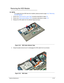 Page 73Machine Maintenance3-19
Removing the HDD Module0
NOTE:NOTE:
For models that have SSD disk drive  installed, please proceed to page 3-22, “ Removing 
the SSD Module ”. 
1. Perform the “ Removing the Lower Case ” procedure described on page 3-9.
2. Perform the “ Removing the Battery Pack ” procedure described on page 3-10.
3. Release the HDD cable from the adhesive tape securing it.
Figure 3-22. HDD Cable Adhesive Tape
4. Grasp the plastic tab and use it to disengage the HDD cable from its connector....