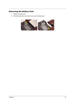 Page 53Chapter 347
Removing the Battery Pack
1.Release the battery lock.
2.Slide the battery latch as shown then remove the battery pack.
  