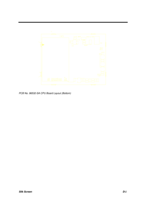 Page 80Silk ScreenD-2
PCB No. 96532-SA CPU Board Layout (Bottom) 