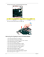 Page 9484Chapter 3
17.Remove the one screw (1 x A) securing the launch board module. 
18.Remove the launch board module from the upper case. 
Removing the Fingerprint and Touchpad Module
1.See “Removing the Battery Pack” on page 56.
2.See “Removing the SD dummy card” on page 57.
3.See “Removing the PC and ExpressCard dummy cards” on page 58.
4.See “Removing the Lower Cover” on page 59.
5.See “Removing the DIMM” on page 60.
6.See “Removing the WLAN Board Modules” on page 61.
7.See “Removing the Hard Disk Drive...