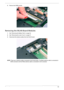 Page 69Chapter 363
4.Remove the DIMM module. 
Removing the WLAN Board Modules
1.See “Removing the Battery Pack” on page 54.
2.See “Removing the Lower Cover” on page 57.
3.Disconnect the antenna cables from the WLAN board. 
NOTE: There are 2 antenna cables connected to the WLAN board. The Black antenna cable is connected to 
MAIN connector and the White antenna cable is connected to AUX connector. 