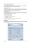 Page 43Chapter 133
Acer ePower Management
Acer ePower Management features a straightforward user interface. To launch it, select Acer 
ePower Management from the Empowering Technology interface.
AC Mode (Adapter Mode)
The default setting is Maximum Performance. You can adjust CPU speed, LCD brightness and 
other settings, or click on buttons to turn the following functions on/off: wireless LAN, Bluetooth, 
CardBus, fireware (1394), wired LAN and optical device if supported.
DC Mode (Battery Mode)
There are four...