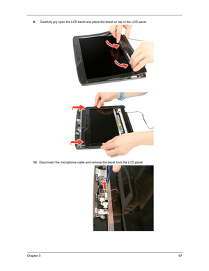 Page 107Chapter 397
9. Carefully pry open the LCD bezel and place the bezel on top of the LCD panel.   
10.Disconnect the microphone cable and remove the bezel from the LCD panel.  