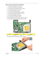 Page 93Chapter 383
Removing the Optical Drive Module
1.See “Removing the Battery Pack” on page 60.
2.See “Removing the SD dummy card” on page 60.
3.See “Removing the ExpressCard dummy card” on page 61.
4.See “Removing the Lower Cover” on page 61.
5.See “Removing the DIMM” on page 62.
6.See “Removing the WLAN Board Modules” on page 63.
7.See “Removing the Hard Disk Drive Module” on page 64.
8.See “Removing the Keyboard” on page 67.
9.See “Removing the Middle Cover” on page 68.
10.See “Removing the LCD Module” on...