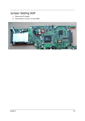 Page 105Chapter 596
Jumper Setting SOP
1.Remove the RTC battery.
2.Short CN31pin 1 and pin 2  to clear CMOS. 