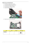 Page 81Chapter 371
Removing the Mainboard
1.See “Removing the Upper Cover” on page 58.
2.See “Removing the Bluetooth Module” on page 65.
3.See “Removing the I/O Board” on page 66.
4.See “Removing the LCD Module” on page 69.
5.Disconnect the speaker connector.
6.Remove the one (1) screw in the main board.
StepScrewQuantityScrew Type.
Main Board 
Disassembly2*3 1 