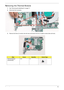 Page 83Chapter 373
Removing the Thermal Module
1.See “Removing the Mainboard” on page 71.
2.Disconnect fan connector.
3.Remove the three (3) screws (red call outs) and loosen the two (2) captive screws (blue call outs).
StepScrewQuantityScrew Type.
Thermal Module 
Disassembly2*3 3 