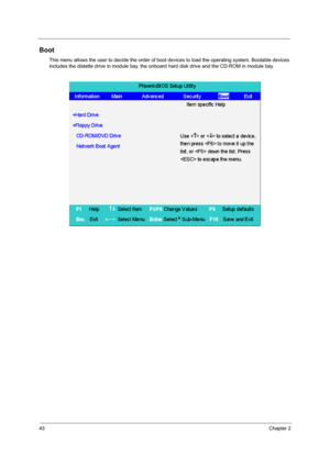 Page 4843Chapter 2
Boot
This menu allows the user to decide the order of boot devices to load the operating system. Bootable devices 
includes the distette drive in module bay, the onboard hard disk drive and the CD-ROM in module bay. 