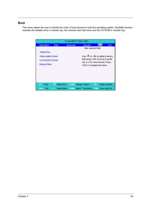 Page 53Chapter 244
Boot
This menu allows the user to decide the order of boot devices to load the operating system. Bootable devices 
includes the distette drive in module bay, the onboard hard disk drive and the CD-ROM in module bay. 