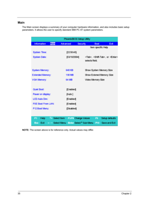 Page 4035Chapter 2
Main
The Main screen displays a summary of your computer hardware information, and also includes basic setup 
parameters. It allows the user to specify standard IBM PC AT system parameters.
NOTE: The screen above is for reference only. Actual values may differ. 