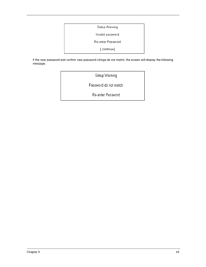 Page 50Chapter 245
If the new password and confirm new password strings do not match, the screen will display the following 
message. 