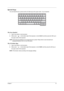 Page 21Chapter 115
Special Keys
You can locate the Euro symbol and the US dollar sign at the upper-center  of your keyboard.
The Euro Symbol
1.Open a text editor or word processor.
2.Either press < > at the bottom-right of the keyboard, or hold  and then press the  key at 
the upper-center of the keyboard.
NOTE: Some fonts and software do not support the Euro symbol. Please refer to www.microsoft.com/
typography/faq/faq12.htm for more information.
The US Dollar Sign
1.Open a text editor or word processor....