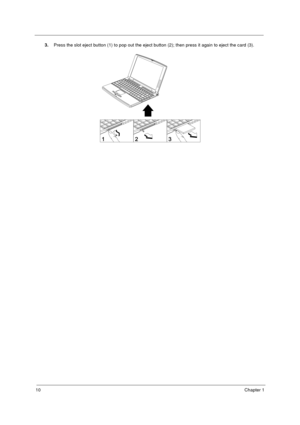 Page 1610Chapter 1
3.Press the slot eject button (1) to pop out the eject button (2); then press it again to eject the card (3).
340SG.book  Page 10  Thursday, October 28, 1999  10:51 AM 