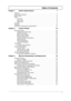 Page 5V
Table of Contents
Chapter 1 System Specifications  1
Features  . . . . . . . . . . . . . . . . . . . . . . . . . . . . . . . . . . . . . . . . . . . . . . . . . . . . . . . .1
System Block Diagram  . . . . . . . . . . . . . . . . . . . . . . . . . . . . . . . . . . . . . . . . . . . . .3
Board Layout   . . . . . . . . . . . . . . . . . . . . . . . . . . . . . . . . . . . . . . . . . . . . . . . . . . . . 4
Panel . . . . . . . . . . . . . . . . . . . . . . . . . . . . . . . . . . . . . . . . . . . . . ....