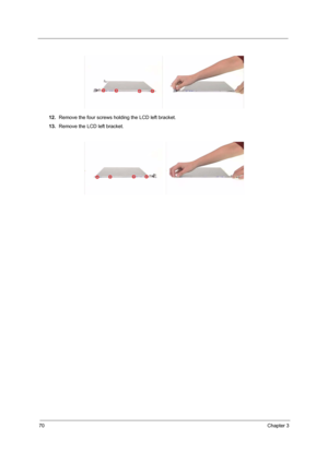 Page 7670Chapter 3
12.Remove the four screws holding the LCD left bracket.
13.Remove the LCD left bracket. 