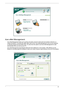 Page 37Chapter 131
Acer eNet Management
Acer eNet Management helps you to quickly and easily connect to both wired and wireless networks in a 
variety of locations. To access this utility, either click on the “Acer eNet Management” icon on your notebook, 
or start the program from the Start menu. You also have the option to set Acer eNet Management to start 
automatically when you boot up your PC.
Acer eNet Management automatically detects the best settings for a new location, while offering you the 
freedom to...