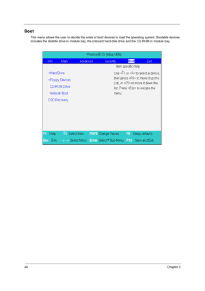 Page 5648Chapter 2
Boot
This menu allows the user to decide the order of boot devices to load the operating system. Bootable devices 
includes the distette drive in module bay, the onboard hard disk drive and the CD-ROM in module bay. 