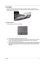 Page 21Chapter 111
Touchpad
The built-in touchpad is a pointing device that senses movement on its surface. This means the cursor 
responds as you move your finger across the surface of the touchpad. The central location on the palmrest 
provides optimum comfort and support.
Touchpad Basics
The following teaches you how to use the touchpad:
TMove your finger across the touchpad (2) to move the cursor.
TPress the left (1) and right (4) buttons located beneath the touchpad to perform selection and execution...