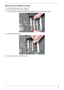 Page 65Chapter 355
Removing the DIMM Modules
1.See “Removing the Battery Pack” on page 50.
2.See “Removing the Lower Covers” on page 53.
3.Push out the release latches on both sides of the DIMM socket to release the DIMM module. 
4.Remove the DIMM module. 
5.Repeat steps for the second DIMM module. 