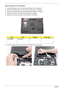 Page 7666Chapter 3
Removing the LCD Module
1.Remove the Battery Pack. See “Removing the Battery Pack” on page 46.
2.Remove the Lower Covers. See “Removing the Lower Covers” on page 49.
3.Remove the WLAN Module. See “Removing the WLAN Module” on page 52.
4.Remove the Antenna. See “Removing the Antenna” on page 64.
5.Remove the two securing screws from the bottom of the chassis.
6.Turn the computer over. Disconnect the the LCD cable from the top panel.
StepSizeQuantityScrew Type
LCD Module M2.5*8(NL) 2 