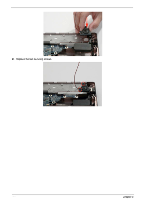 Page 118108Chapter 3
 
2.Replace the two securing screws. 