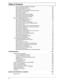 Page 8VIII
Table of Contents
External Modules Disassembly Flowchart   . . . . . . . . . . . . . . . . . . . . . . . . . . . . .59
Removing the Battery Pack   . . . . . . . . . . . . . . . . . . . . . . . . . . . . . . . . . . . . . . . .60
Removing the SD dummy card  . . . . . . . . . . . . . . . . . . . . . . . . . . . . . . . . . . . . . .60
Removing the PC and ExpressCard dummy cards   . . . . . . . . . . . . . . . . . . . . . .61
Removing the Lower Cover   . . . . . . . . . . . . . . . . . . . . . . . . ....