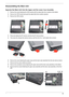 Page 65Chapter 359
Disassembling the Main Unit
Separate the Main Unit Into the Upper and the Lower Case Assembly
1.Remove the screw fastening the ODD bracket with the optical disk drive module on the bottom.
2.Remove the ODD bracket and push the optical disk drive module outwards.
3.Remove the ODD module.
4.Press and release the PC dummy card from the PC slot as shown.
5.Then press the release the memory dummy card from the 5-in-1 card reader slot as shown.
6.Remove the screw fastening the upper case and the...